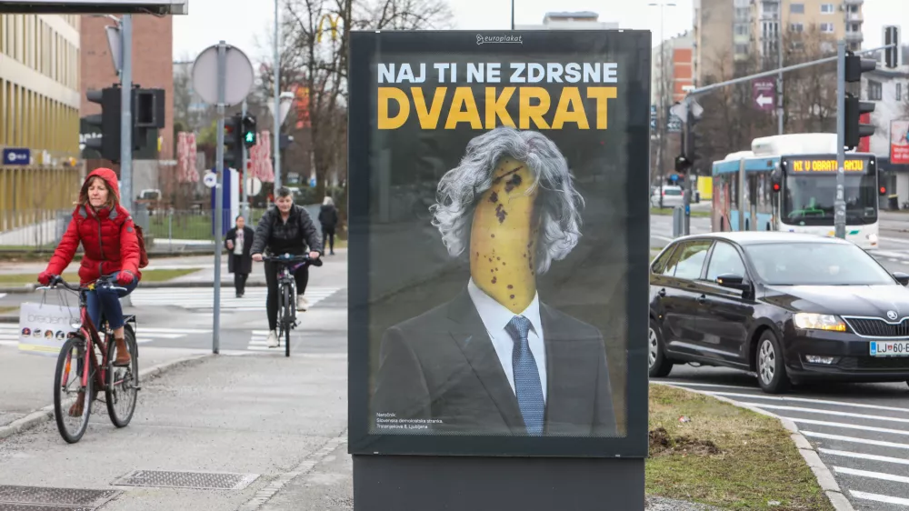 - Predvolilni plakat SDS na Celov&scaron;ki cesti v Ljubljani,- Geslo: Naj ti ne zdrsne dvakrat,- 10.02.2026. - Državnozborske volitve 2026.//FOTO: Bojan Velikonja
