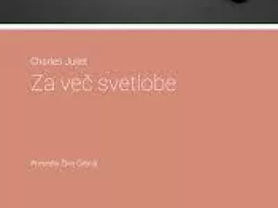 Charles JulietZa več svetlobe. Iz osebne antologije 1990&ndash;1996